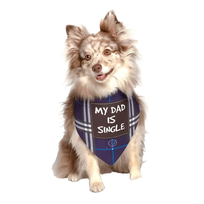 My Dad Is Single Dog Bandana by Dog Fashion Living